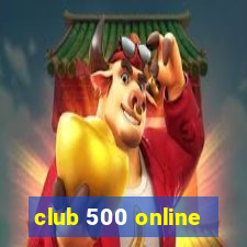 club 500 online